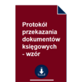 protokol-przekazania-dokumentow-ksiegowych-wzor-pdf-doc-przyklad