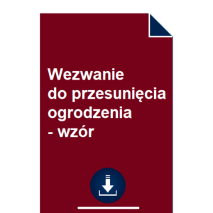 wezwanie-do-przesuniecia-ogrodzenia-wzor