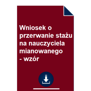 wniosek-o-przerwanie-stazu-na-nauczyciela-mianowanego-wzor