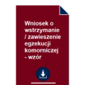 wniosek-o-wstrzymanie-zawieszenie-egzekucji-komorniczej-wzor