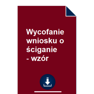 wycofanie-wniosku-o-sciganie-wzor