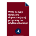 wzor-decyzji-dyrektora-dopuszczajacej-programy-do-uzytku-szkolnego