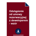 odstapienie-od-umowy-rezerwacyjnej-z-deweloperem-wzor