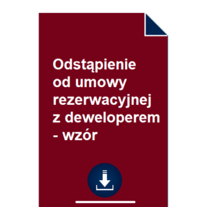 odstapienie-od-umowy-rezerwacyjnej-z-deweloperem-wzor