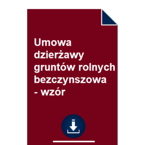 umowa-dzierzawy-gruntow-rolnych-bezczynszowa-wzor