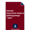 umowa-uzyczenia-miejsca-parkingowego-wzor