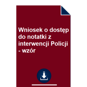 wniosek-o-dostep-do-notatki-z-interwencji-policji-wzor-przyklad