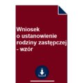 wniosek-o-ustanowienie-rodziny-zastepczej-wzor