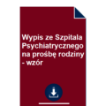 wypis-ze-szpitala-psychiatrycznego-na-prosbe-rodziny-wzor