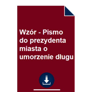 wzor-pismo-do-prezydenta-miasta-o-umorzenie-dlugu