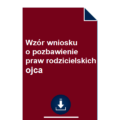 wzor-wniosku-o-pozbawienie-praw-rodzicielskich-ojca