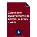 zwolnienie-dyscyplinarne-za-alkohol-w-pracy-wzor