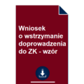 wniosek-o-wstrzymanie-doprowadzenia-do-zk-wzor