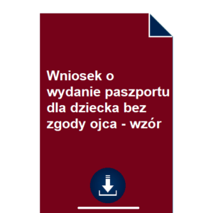 wniosek-o-wydanie-paszportu-dla-dziecka-bez-zgody-ojca