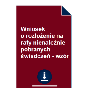 wzor-wniosku-o-rozlozenie-na-raty-nienaleznie-pobranych-swiadczen-rodzinnych