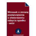 wniosek-o-zmiane-postanowienia-o-stwierdzeniu-nabycia-spadku-wzor