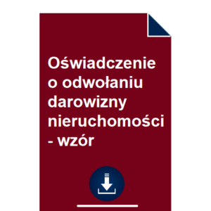 oswiadczenie-o-odwolaniu-darowizny-nieruchomosci-wzor