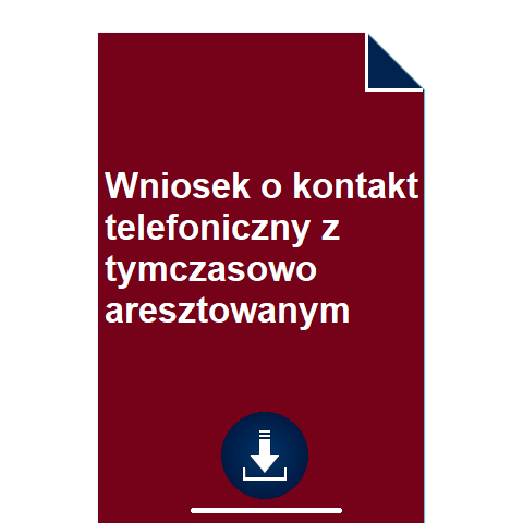 wniosek-o-kontakt-telefoniczny-z-tymczasowo-aresztowanym-wzor-pdf-doc