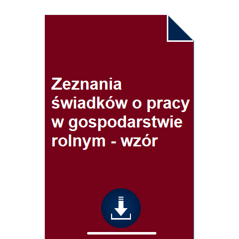 zeznania-swiadkow-o-pracy-w-gospodarstwie-rolnym-wzor-przyklad-pdf-doc