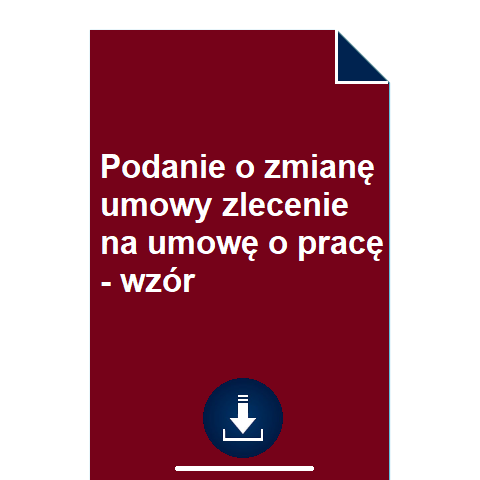 podanie-o-zmiane-umowy-zlecenie-na-umowe-o-prace-wzor
