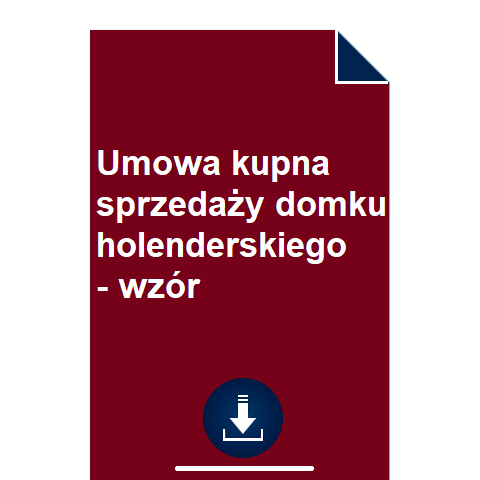 umowa-kupna-sprzedazy-domku-holenderskiego-wzor
