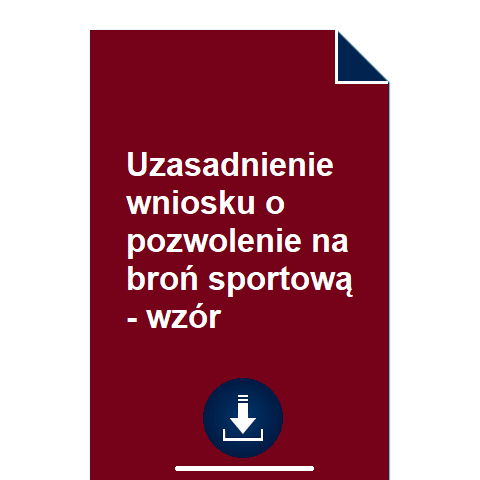 uzasadnienie-wniosku-o-pozwolenie-na-bron-sportowa-wzor