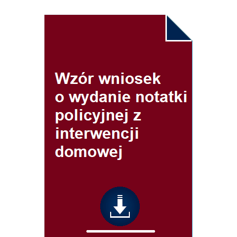wzor-wniosek-o-wydanie-notatki-policyjnej-z-interwencji-domowej
